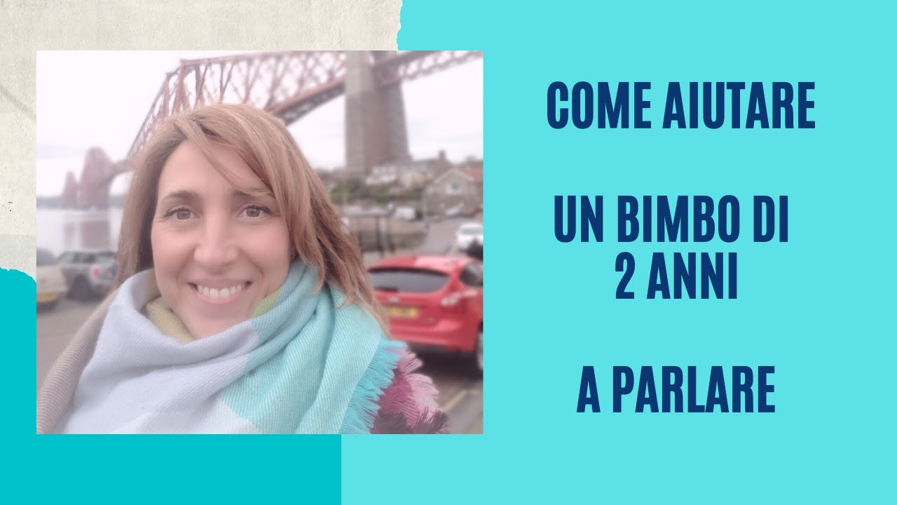 Come aiutare un bimbo di 2 anni a parlare
