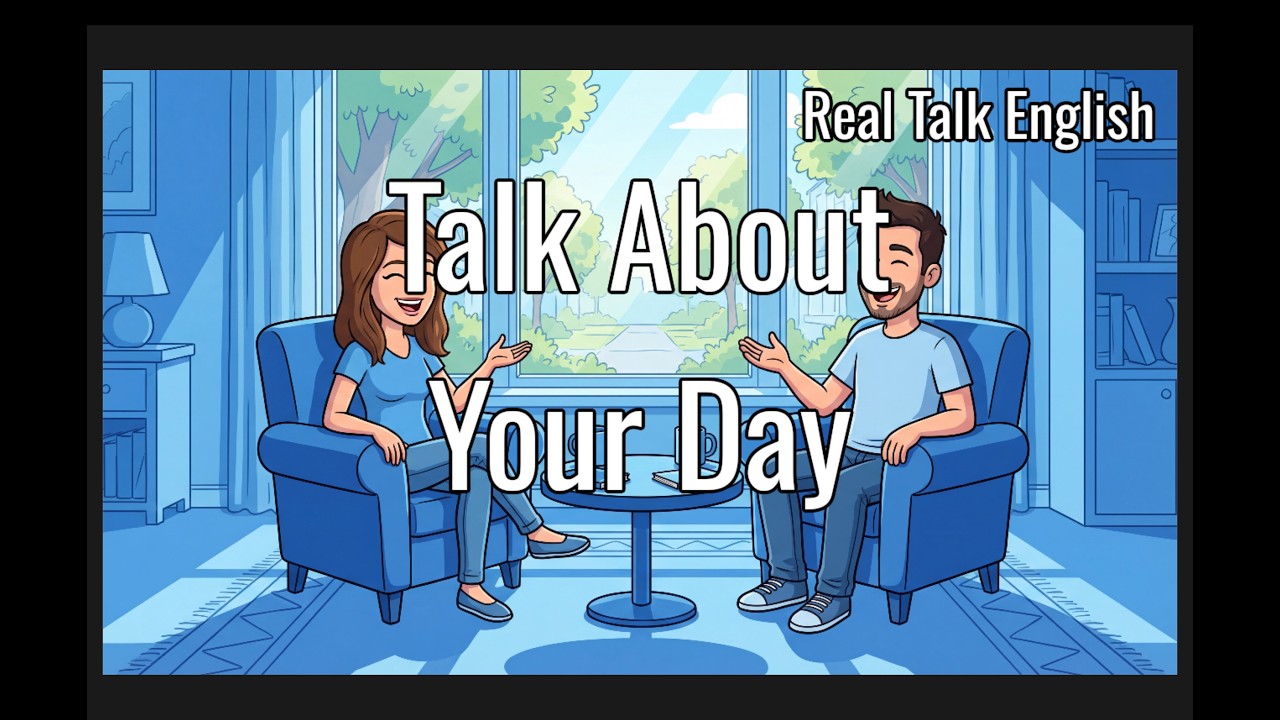 Talk About Your Day | Daily English Conversation Practice | English Podcast