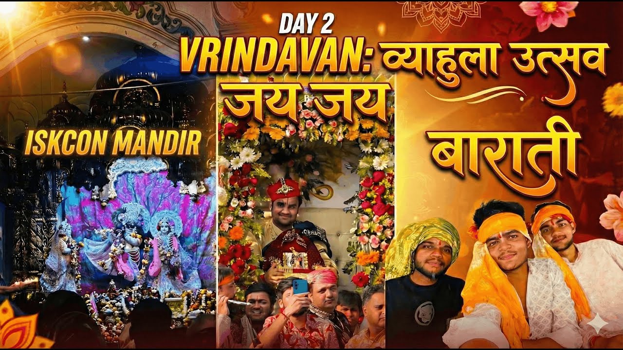 Vrindavan Day 2 🙏 | ISKCON Mandir, Vyahula Utsav & Bharti | VLOG-16
