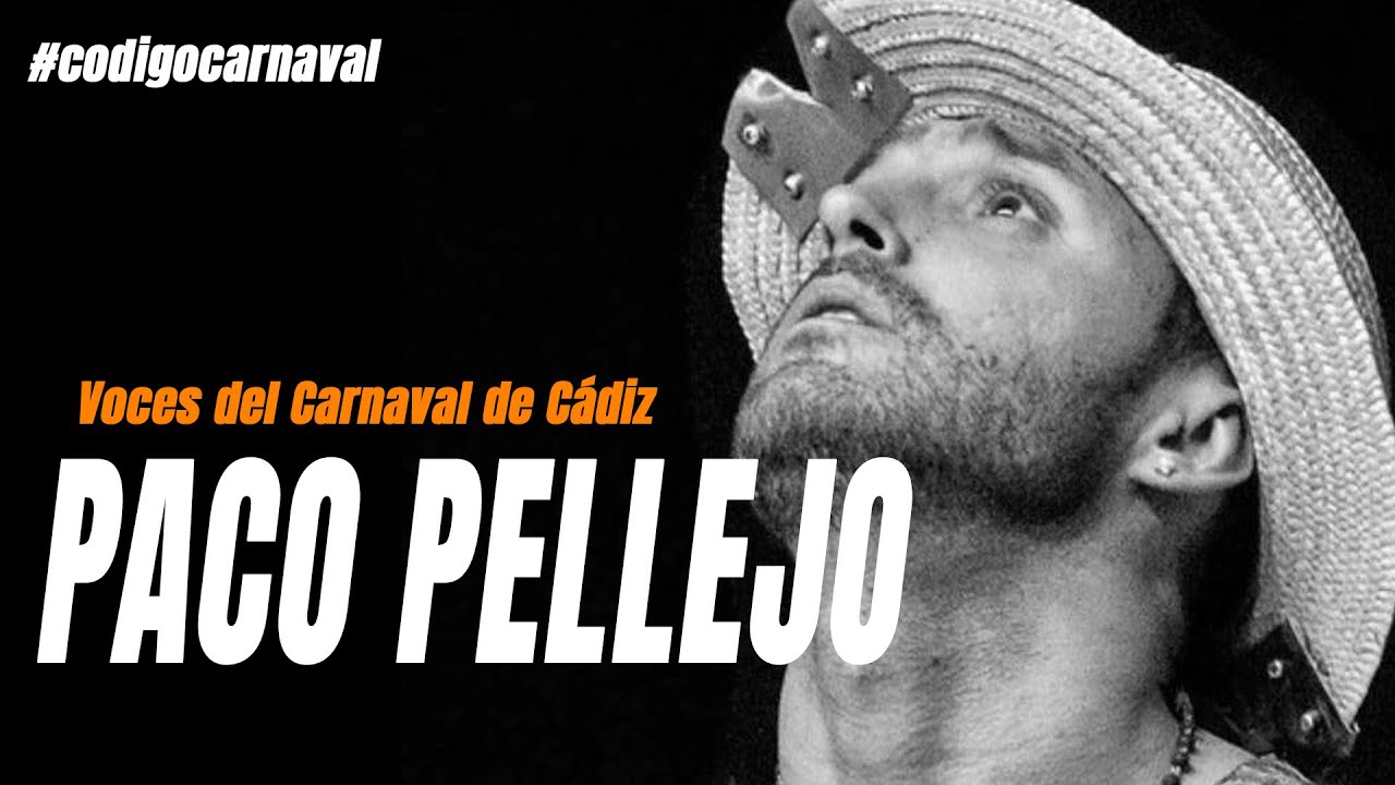 PACO PELLEJO | Voces del Carnaval de Cádiz