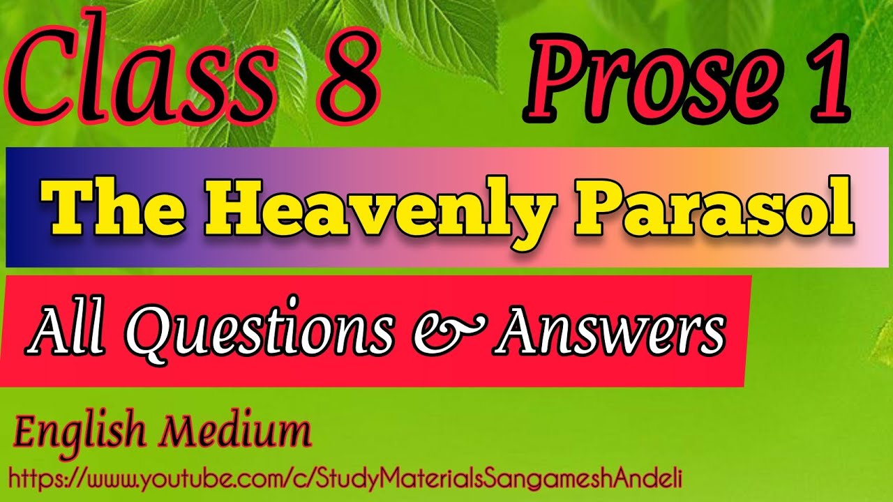 Class 8 The Heavenly Parasol.. All Questions & Answers