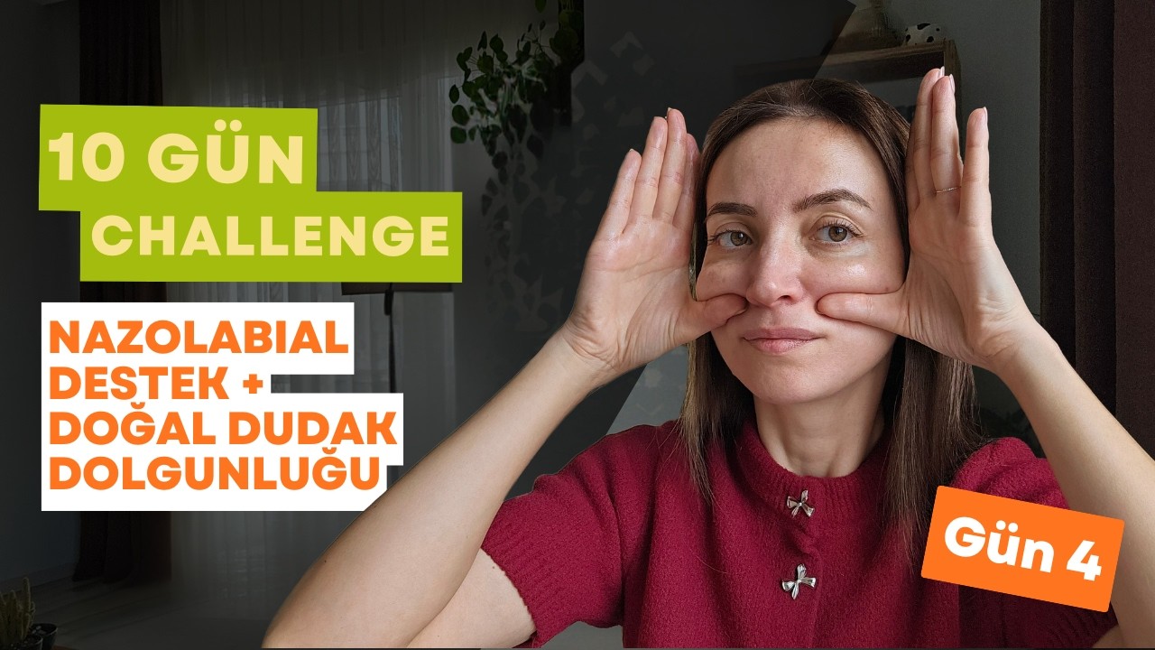 4. Gün | Gülme Çizgilerini Açma + Dudak Dolgunlaştırma Egzersizi - Day 4 Smile Lines & Lip Exercise🌷
