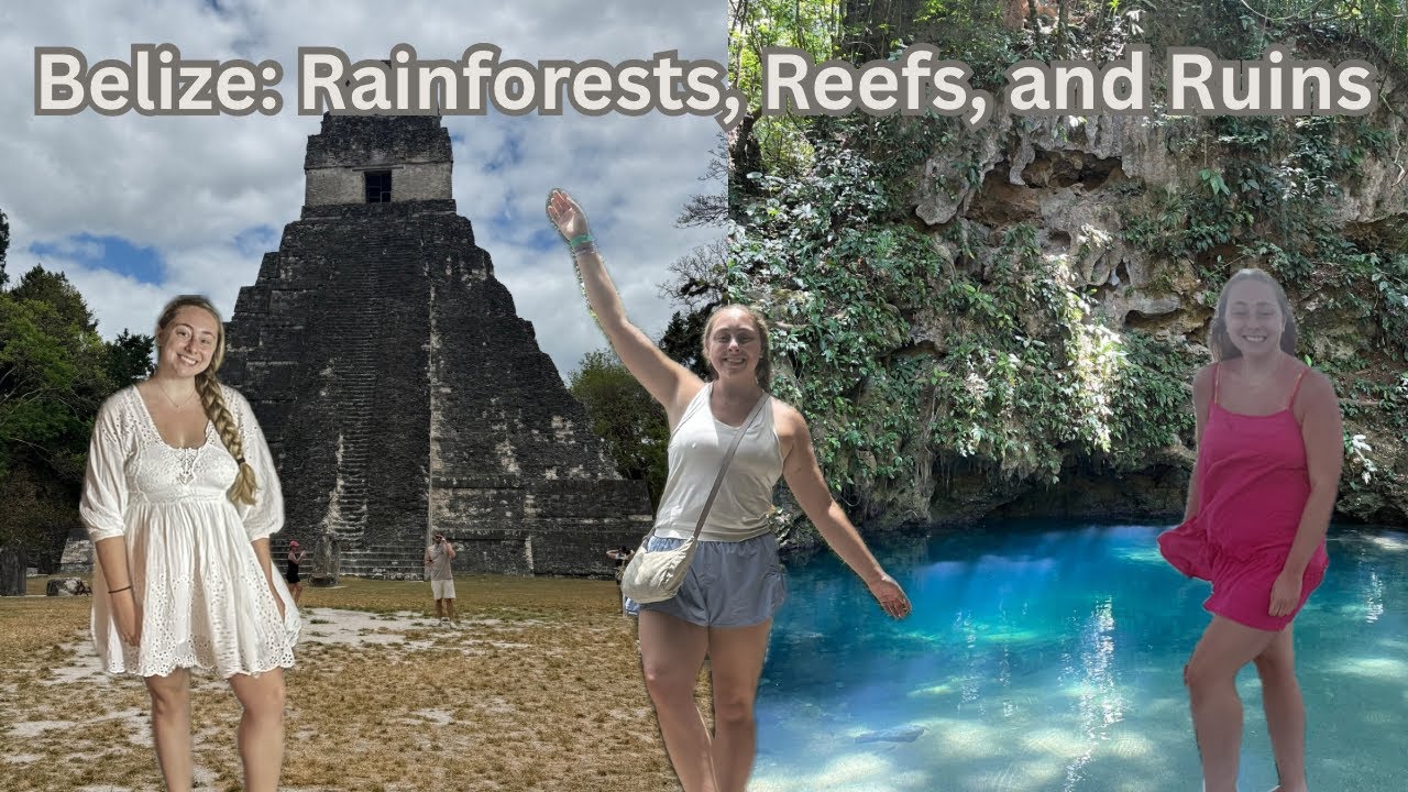 Belize Adventure with EF Ultimate Break | Rainforests, Reefs & Ruins