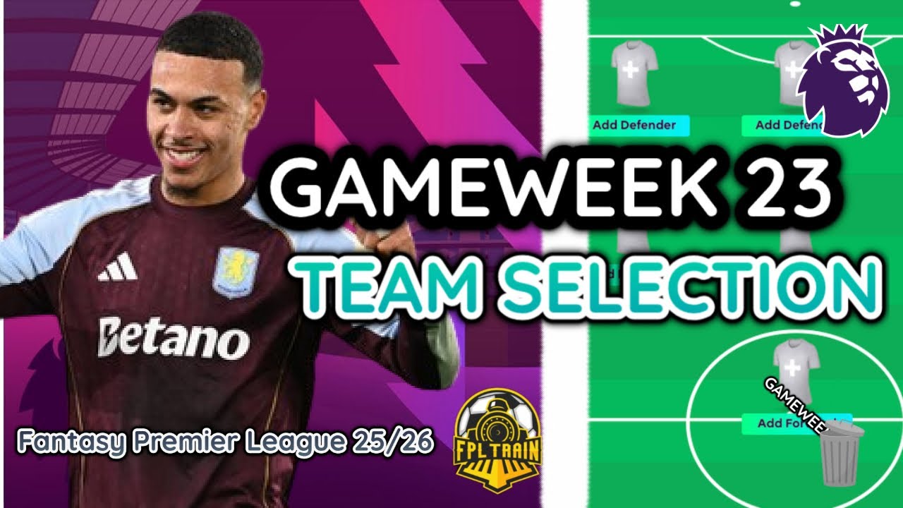 GAMEWEEK 23 | MY TEAM SELECTION | Fantasy Premier League 2025/26