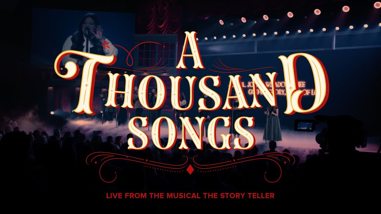 A Thousand Songs (Live Performance From The Musical “The Storyteller”) - Christ Fellowship Worship