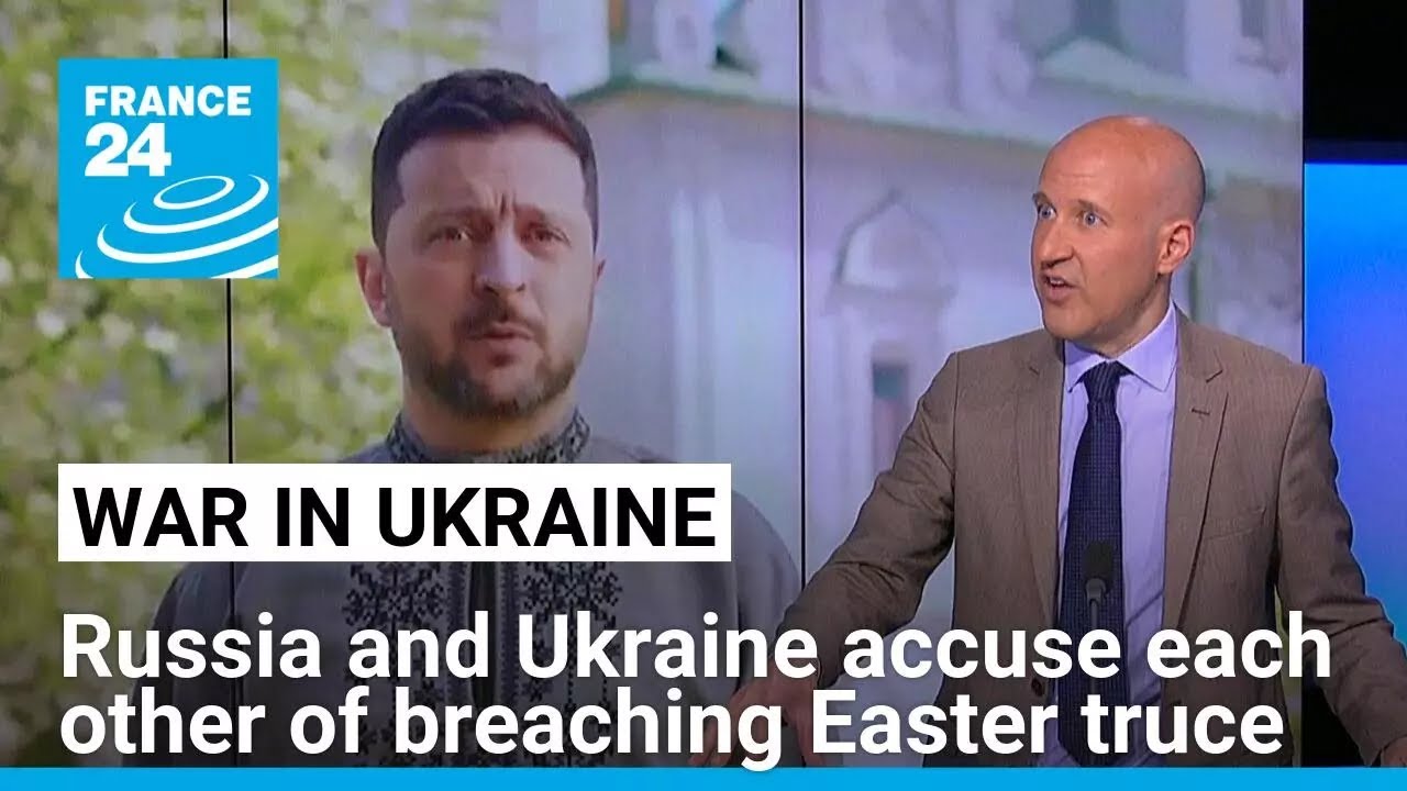 Russia and Ukraine accuse each other of breaching Easter truce • FRANCE 24 English