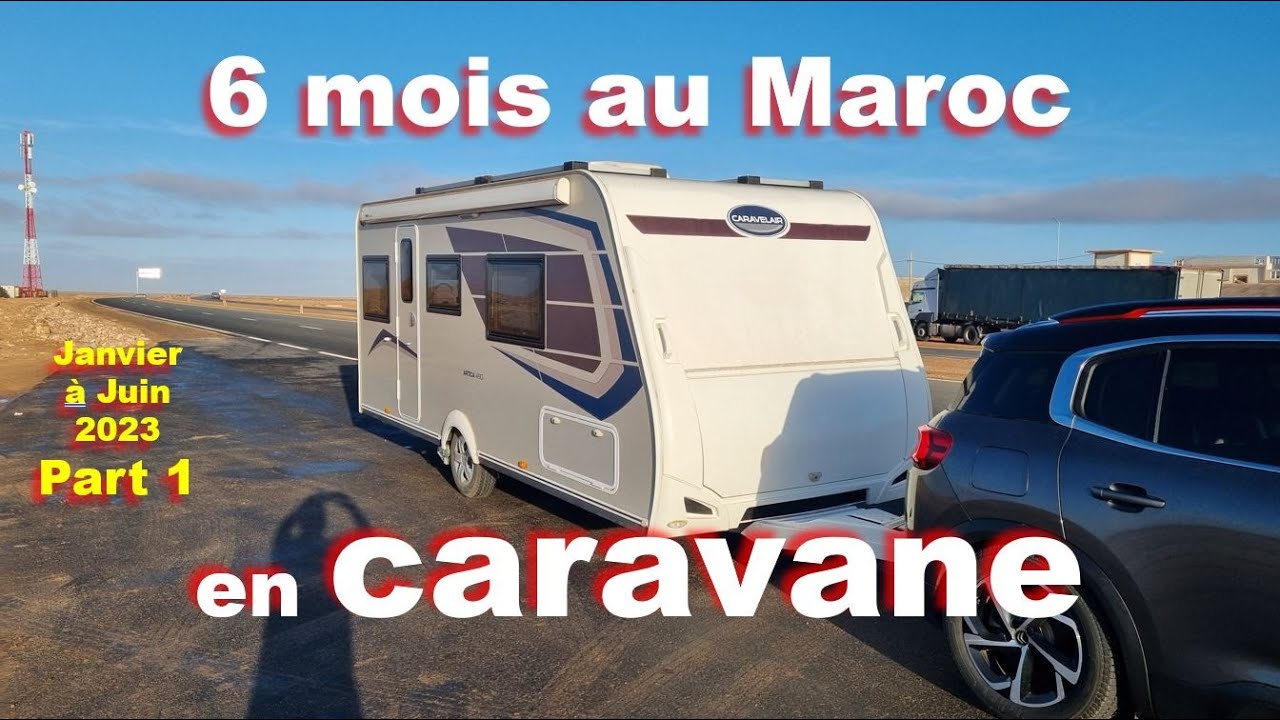 6 Mois au Maroc en Caravane 1
