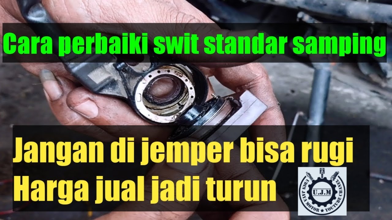 Cara perbaiki switch standar samping
