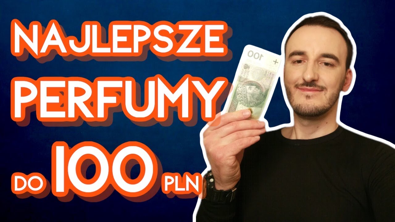 NAJLEPSZE MĘSKIE PERFUMY DO 100 ZŁ  - top tanie perfumy