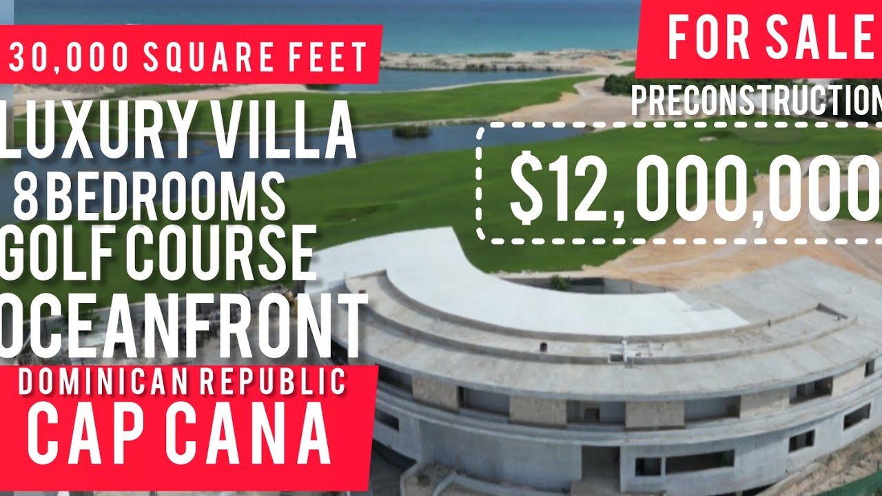 $12,000,000 Luxury Villa Las Iguanas Golf by Jack Nicklaus | PRECONSTRUCTION | CAP CANA by KASH