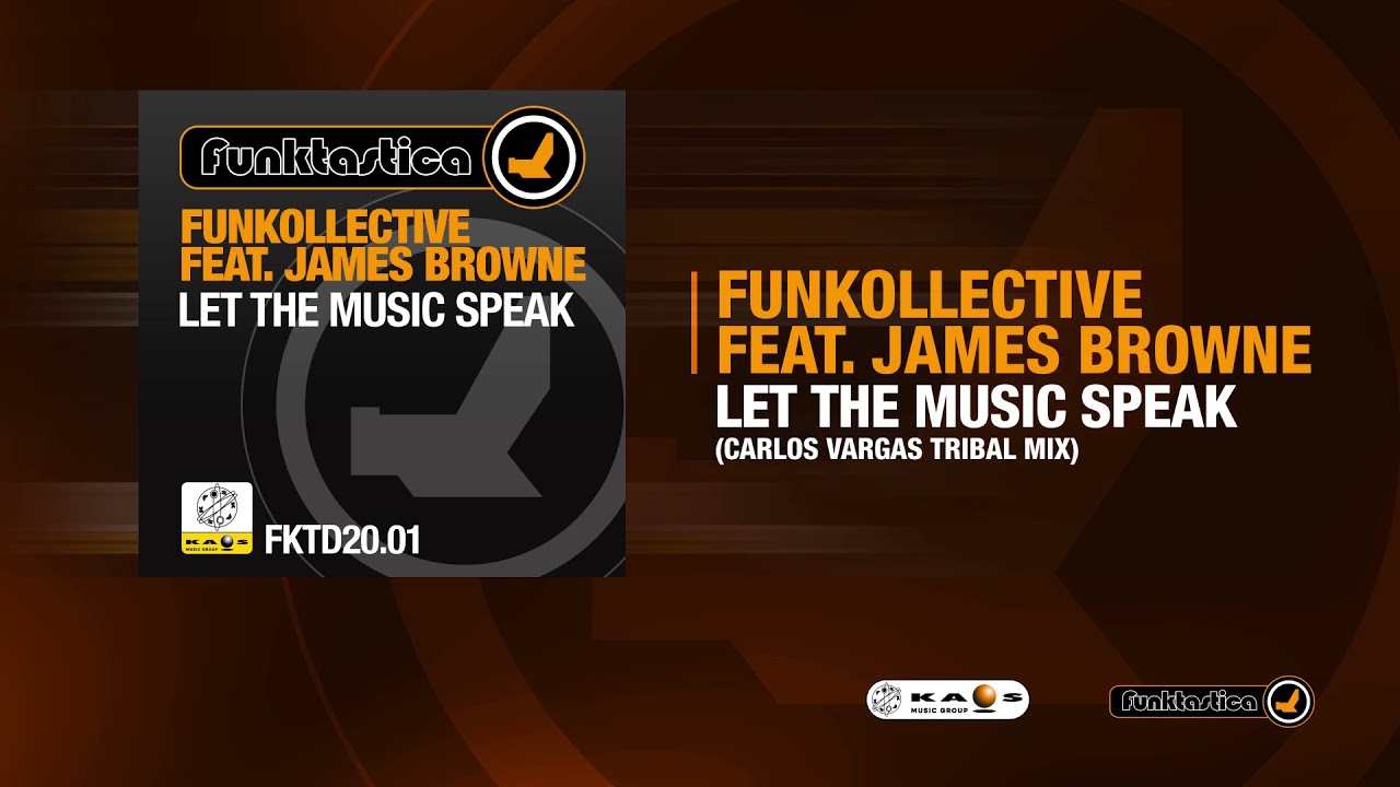 Funkollective Feat. James Browne - Let The Music Speak (Carlos Vargas Tribal Mix)