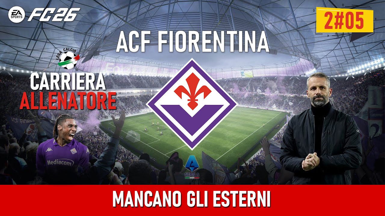 FC 26 – CARRIERA ALLENATORE FIORENTINA – Mancano gli esterni – 2#05