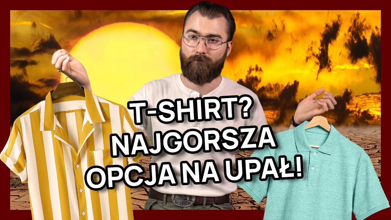 Nie noś T-SHIRTÓW LATEM! Masz 7 innych opcji, w których będzie ci lepiej! | Dandycore