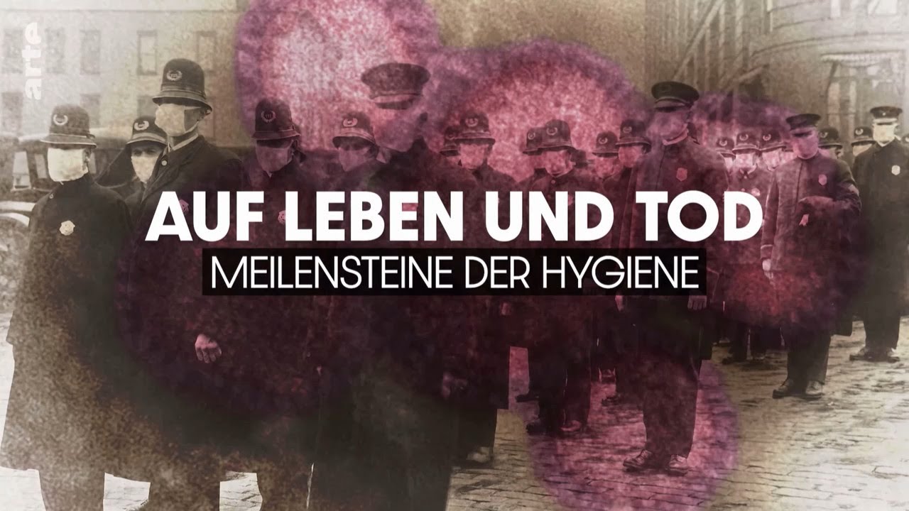 Auf Leben und Tod / Meilensteine der Hygiene | ARTE