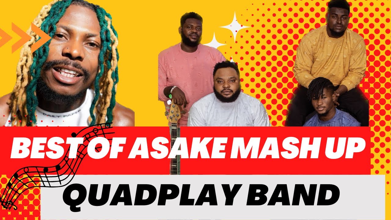 Asake Mash Up By Quadplay band.  #asake #afrobeat #quadplayband