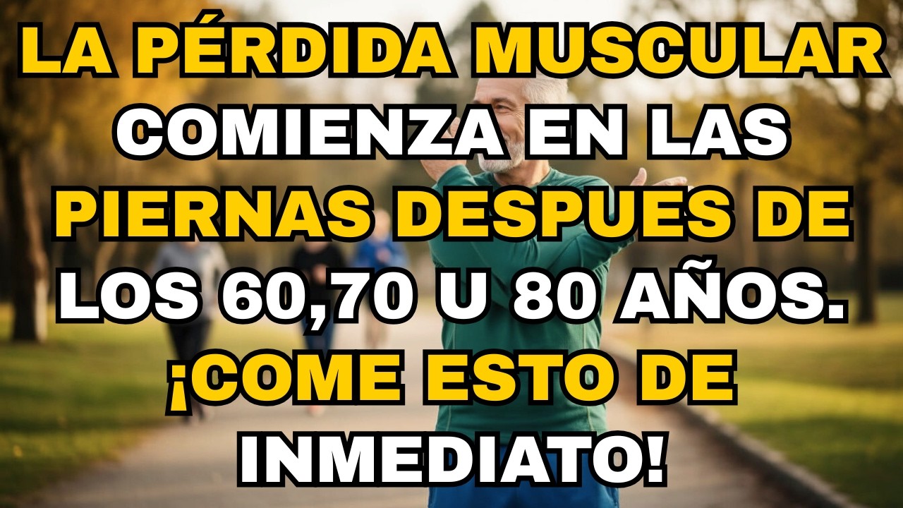 ¡Las piernas fallan primero! Come estos 6 alimentos para fortalecerlas | Dr. C. Lozano