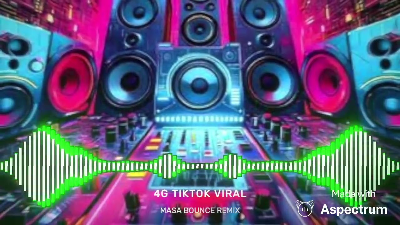 4G TIKTOK VIRAL - MASA BOUNCE REMIX 