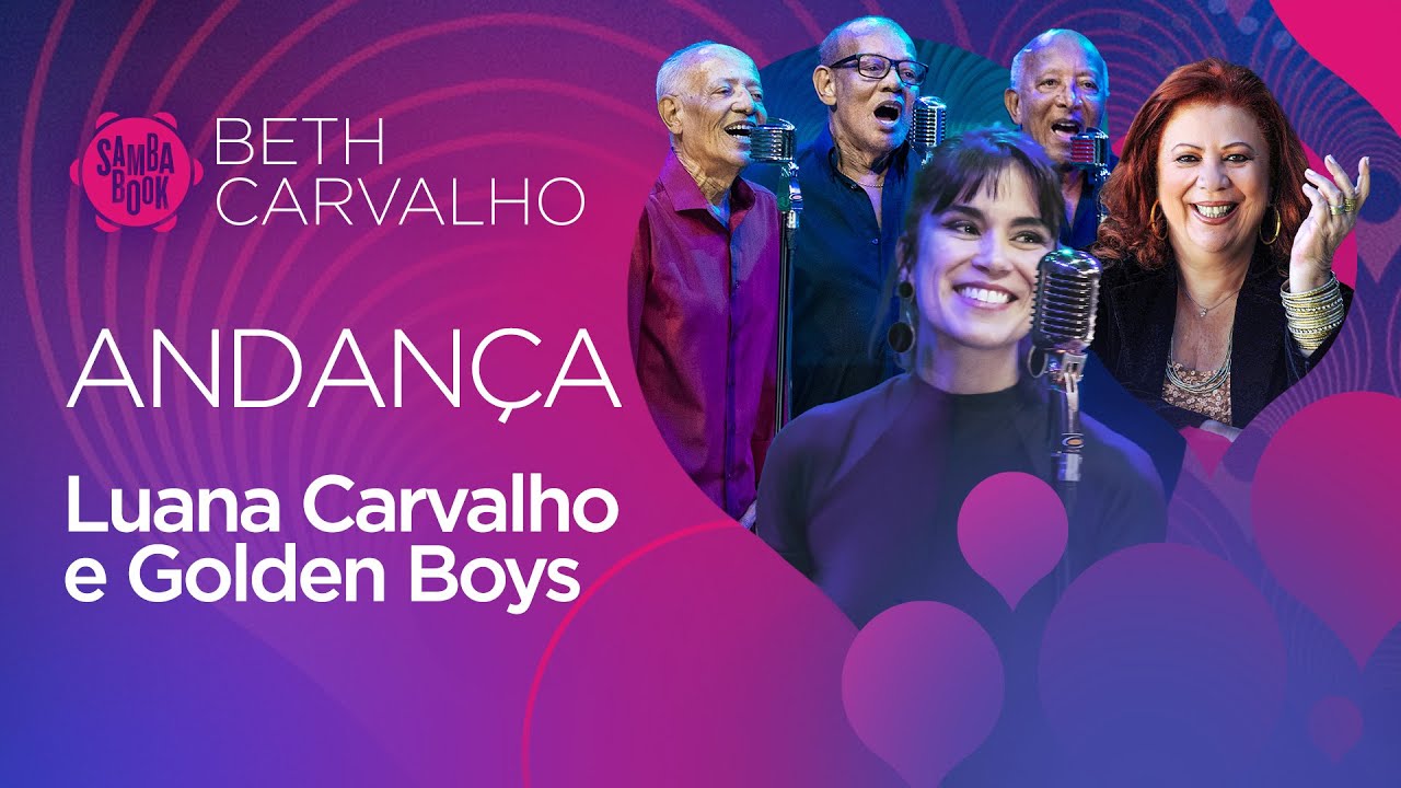 Andança - Luana Carvalho e Golden Boys (Sambabook Beth Carvalho)