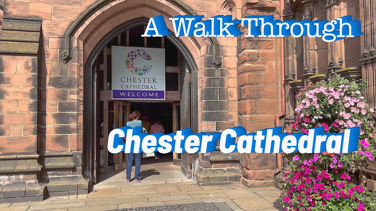 A Walk Through Chester Cathedral / Chester / England