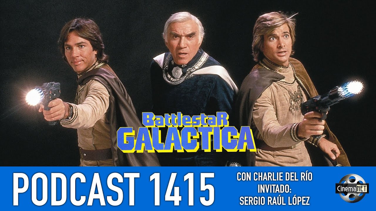 CinemaNET 1415: Recordando Galáctica: Astronave de Combate (1978) con Sergio Raúl López.