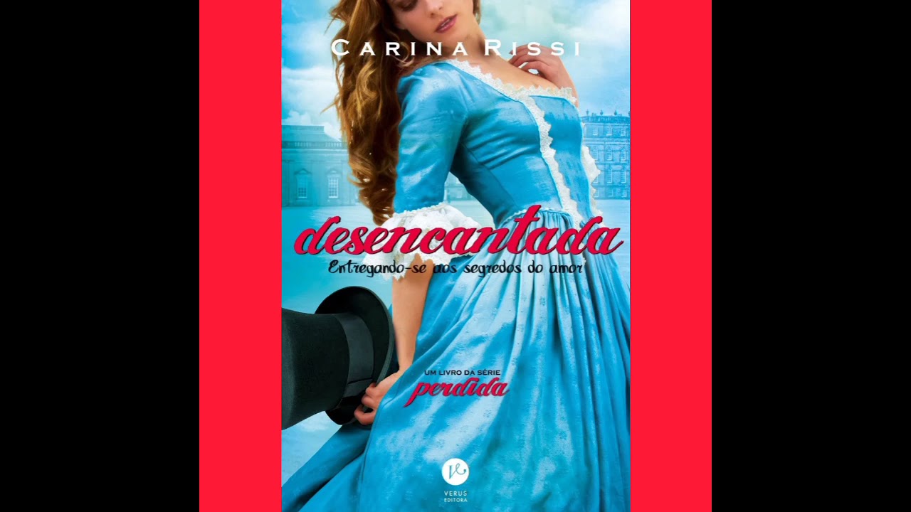 Audiolivro: Desencantada ( entregando-se aos segredos do amor) Capítulo: 1 de Carina Rissi
