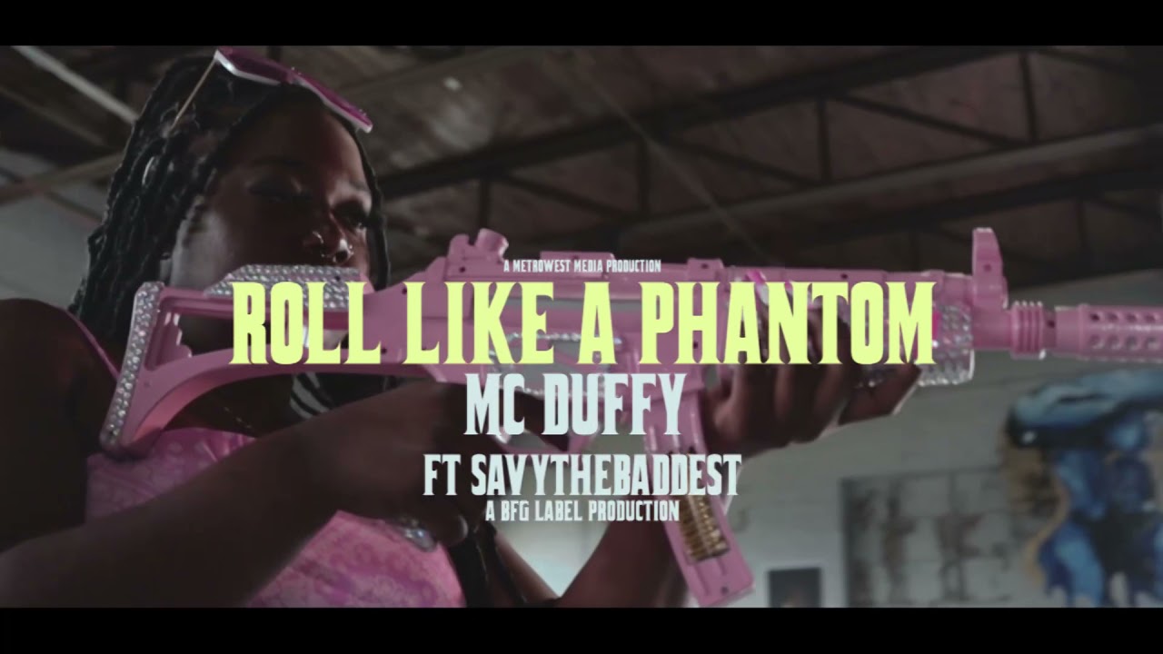 Mcduffy  Roll Like A Phantom ft Savythebaddest |Official Music video|