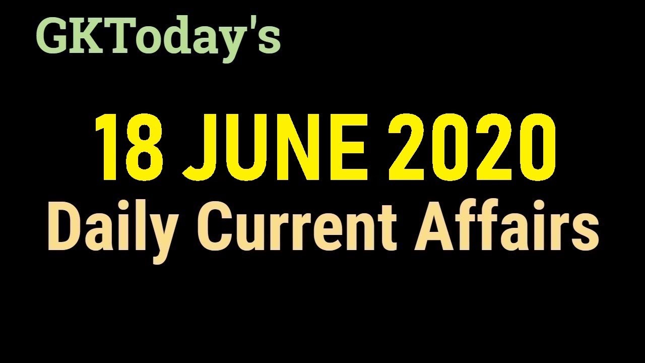 18 June 2020 Current Affairs | Daily Current Affairs | Current Affairs In English
