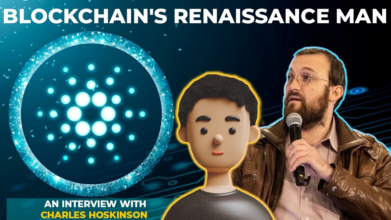 Blockchain's Renaissance Man: An Exclusive Interview with Cardano Founder Charles Hoskinson