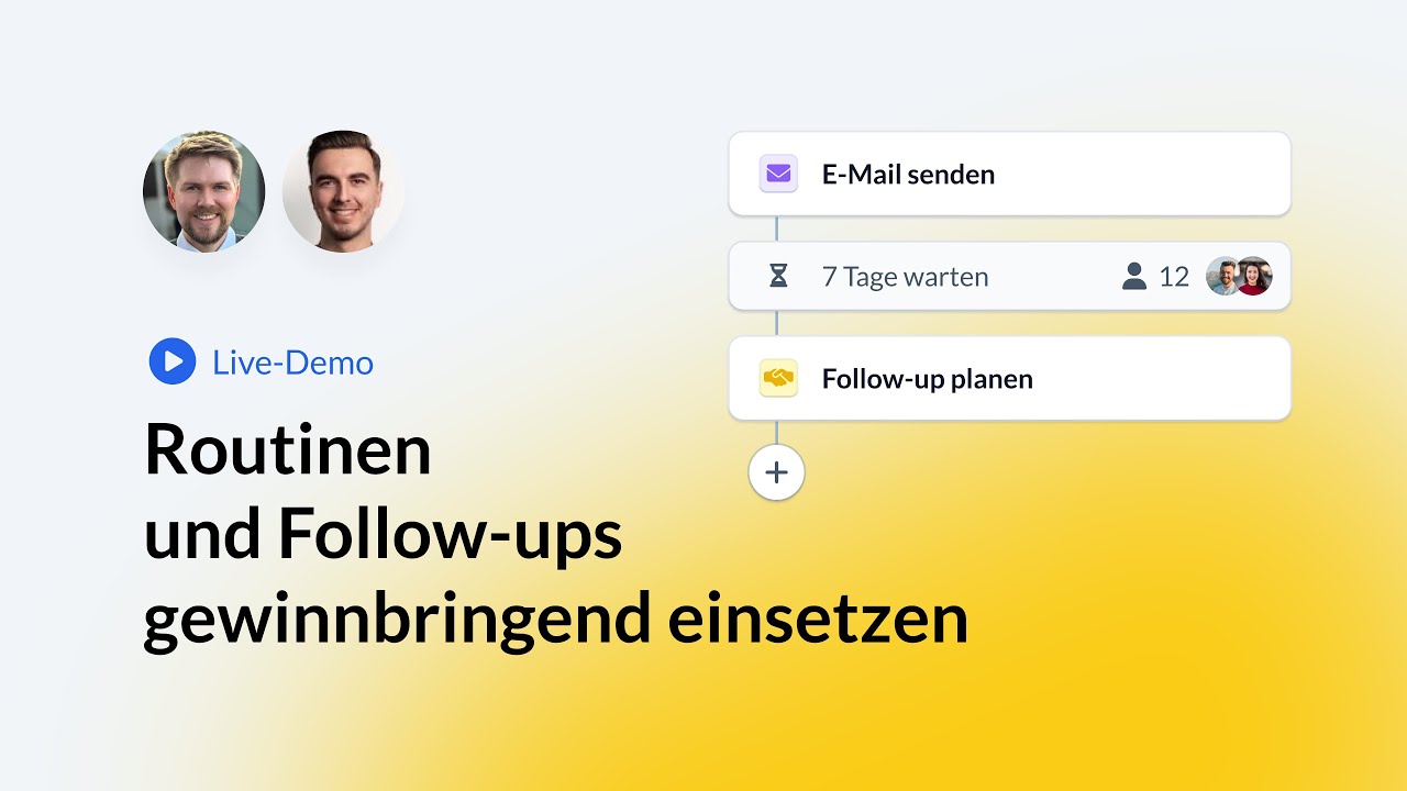 Live-Demo: Routinen und Follow-ups gewinnbringend einsetzen