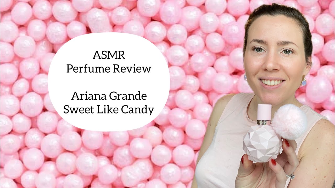 ASMR Perfume Review - Ariana Grande Sweet Like Candy - Glass Tapping & Whispering