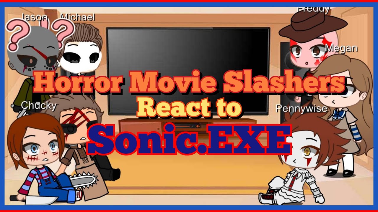 Horror Movie Slashers React to Sonic.EXE | Gacha Club | Ft. M3gan
