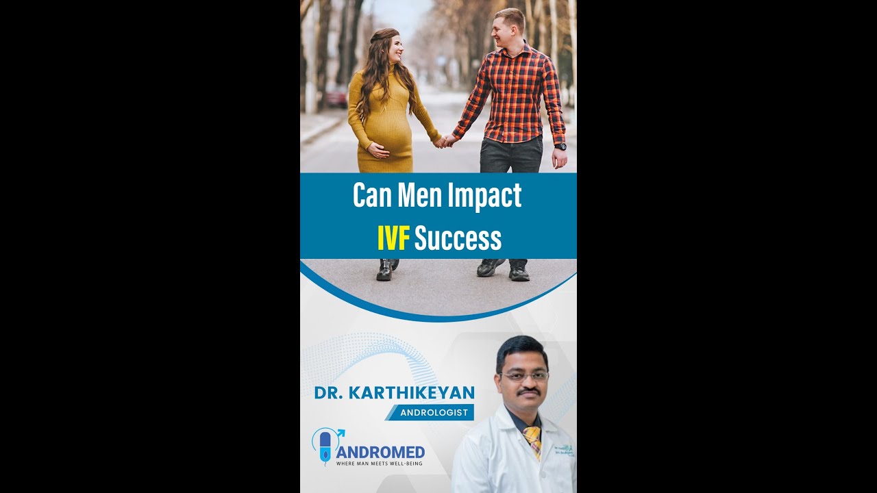 Can Men Boost IVF Success? | Infertility Treatment