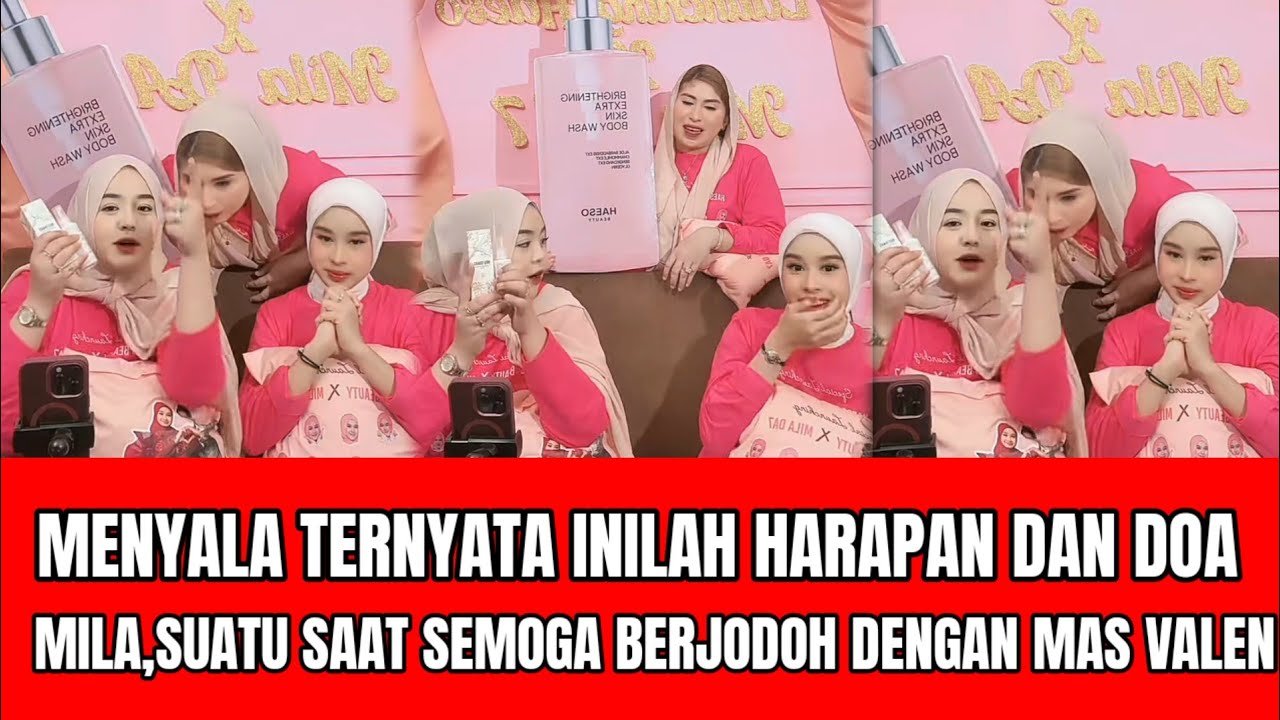 MENYALA TERNYATA INI DOA DAN HARAPAN MILA,SUATU SAAT SEMOGA BERJODOH DENGAN VALEN