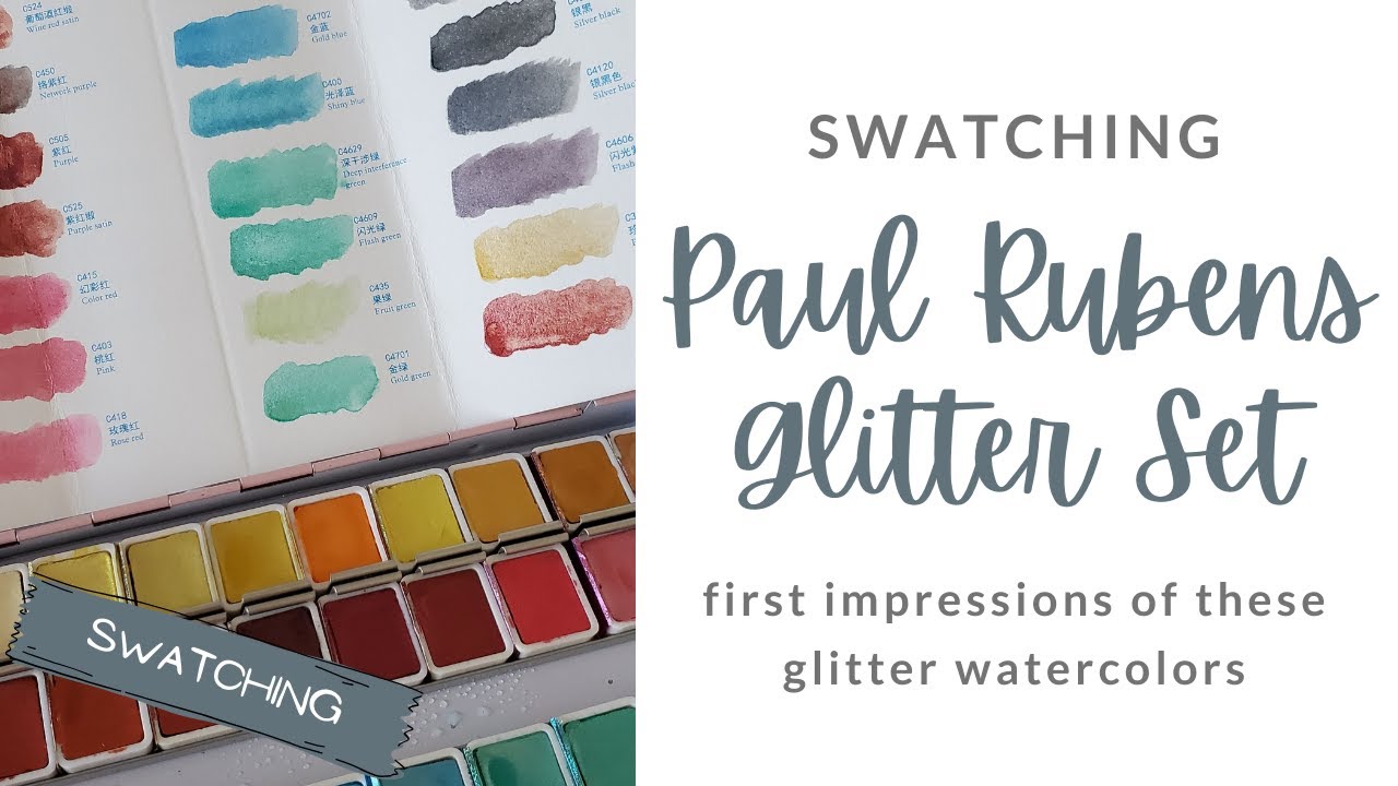 Paul Rubens 48 Glitter/Metallic Watercolors | Swatching and First Impressions