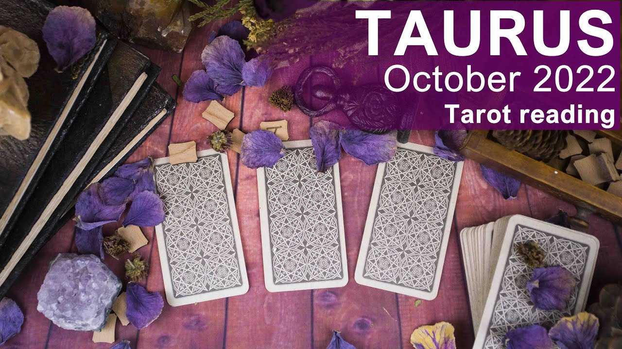 TAURUS OCTOBER 2022 TAROT READING 