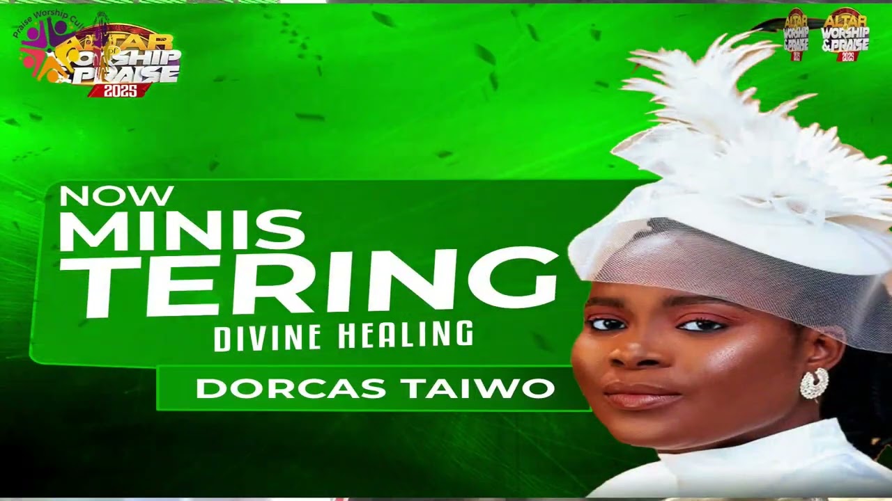 Min. Dorcas Taiwo | Anointed Worship & Praise Ministration | Altar of Worship and Praise 2025