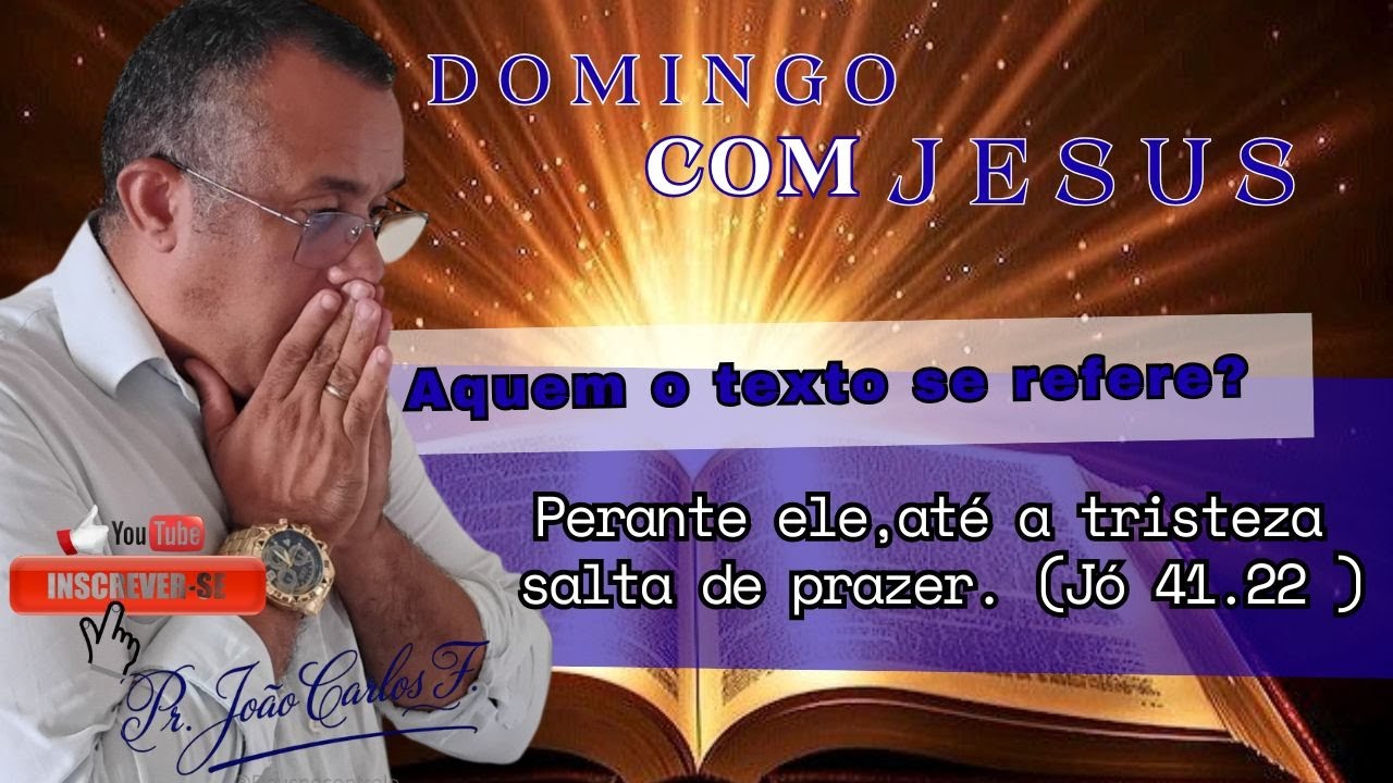 Aquém o texto se refere ? Perante ele, até a tristeza salta de prazer ( Jó 41. 22  )