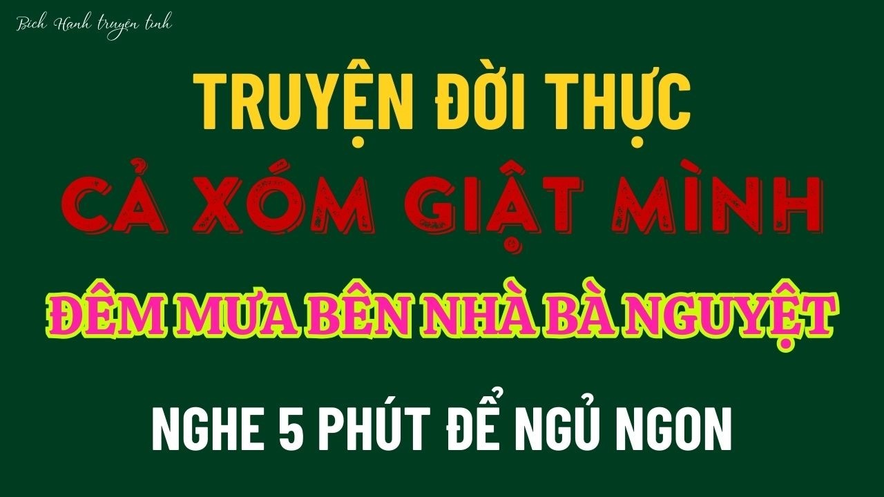 Truyện ngôn tình - ĐÊM MƯA BÊN NHÀ NGUYỆT - Truyện ngắn hay