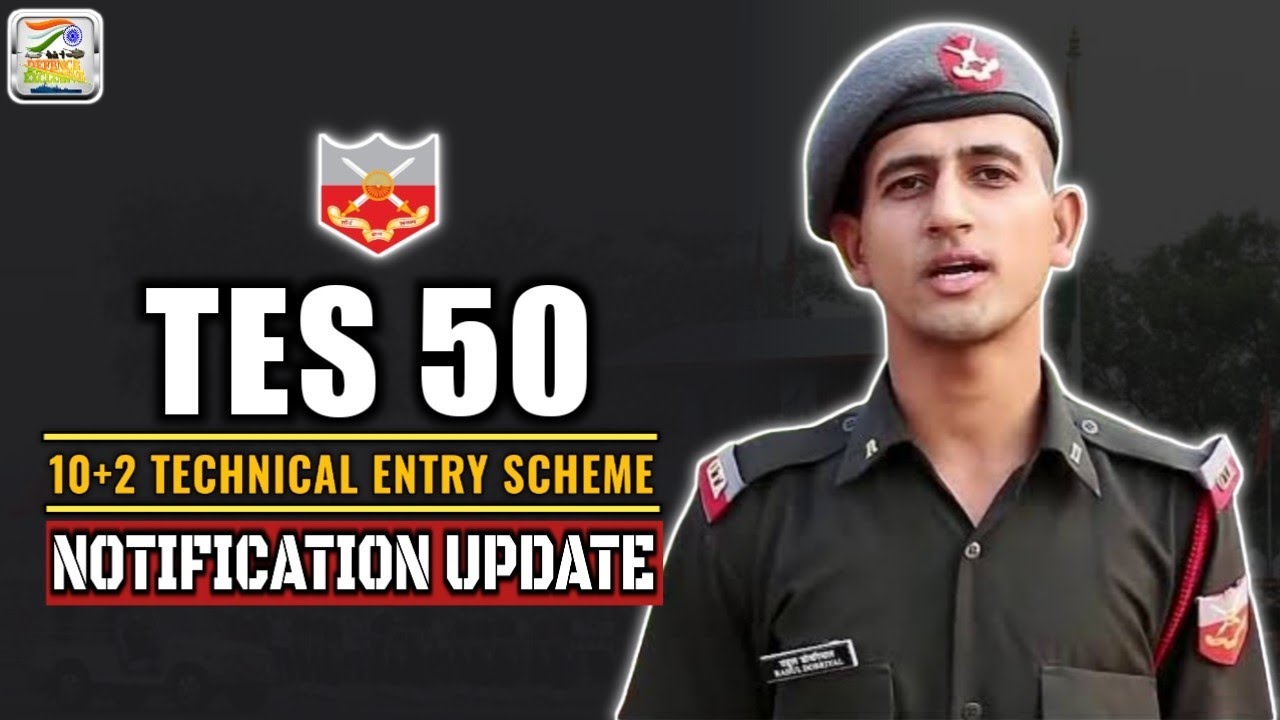 Indian Army Technical Entry Scheme - 50 2023 Notification Updates |DOB :(02 JUL 2004 - 01 JUL 2007)
