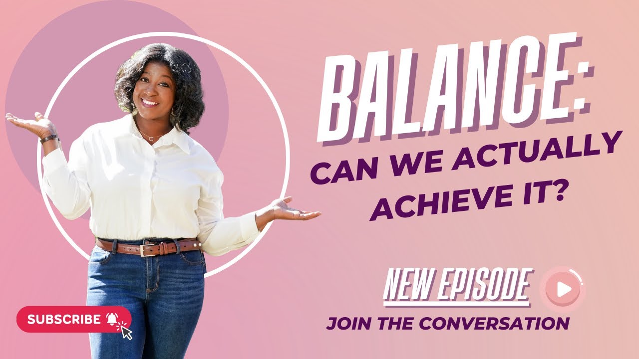Balance: Can We Actually Have It? 