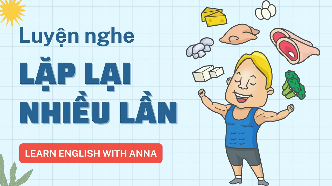 Luyện nghe Tiếng Anh LẶP LẠI nhiều lần | Food for Life