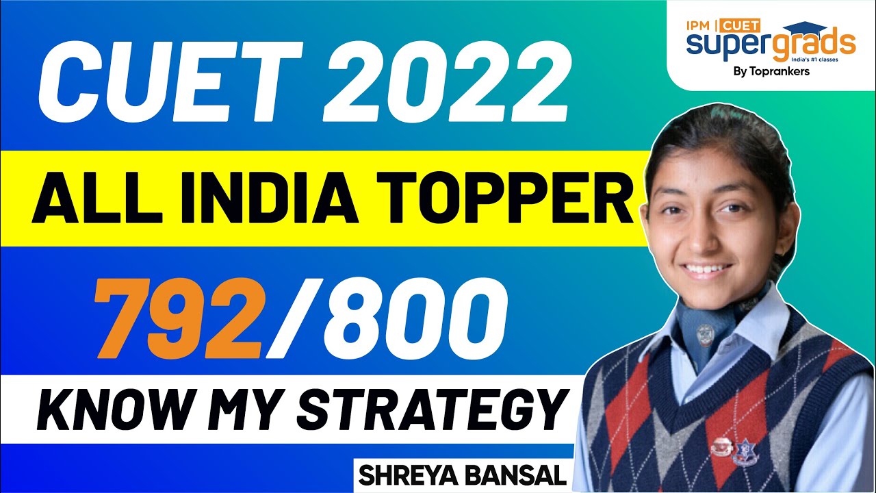 Topper Strategy to Crack CUET 2023 | Success Story of CUET 2022 All India Topper🏆- Shreya Bansal