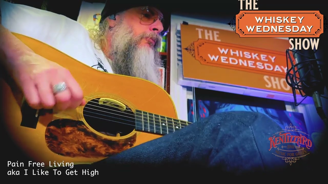 Pain Free Living (I Like TO Get High) Ken Tizzard and Music For Goats on The Whiskey Wednesday Show