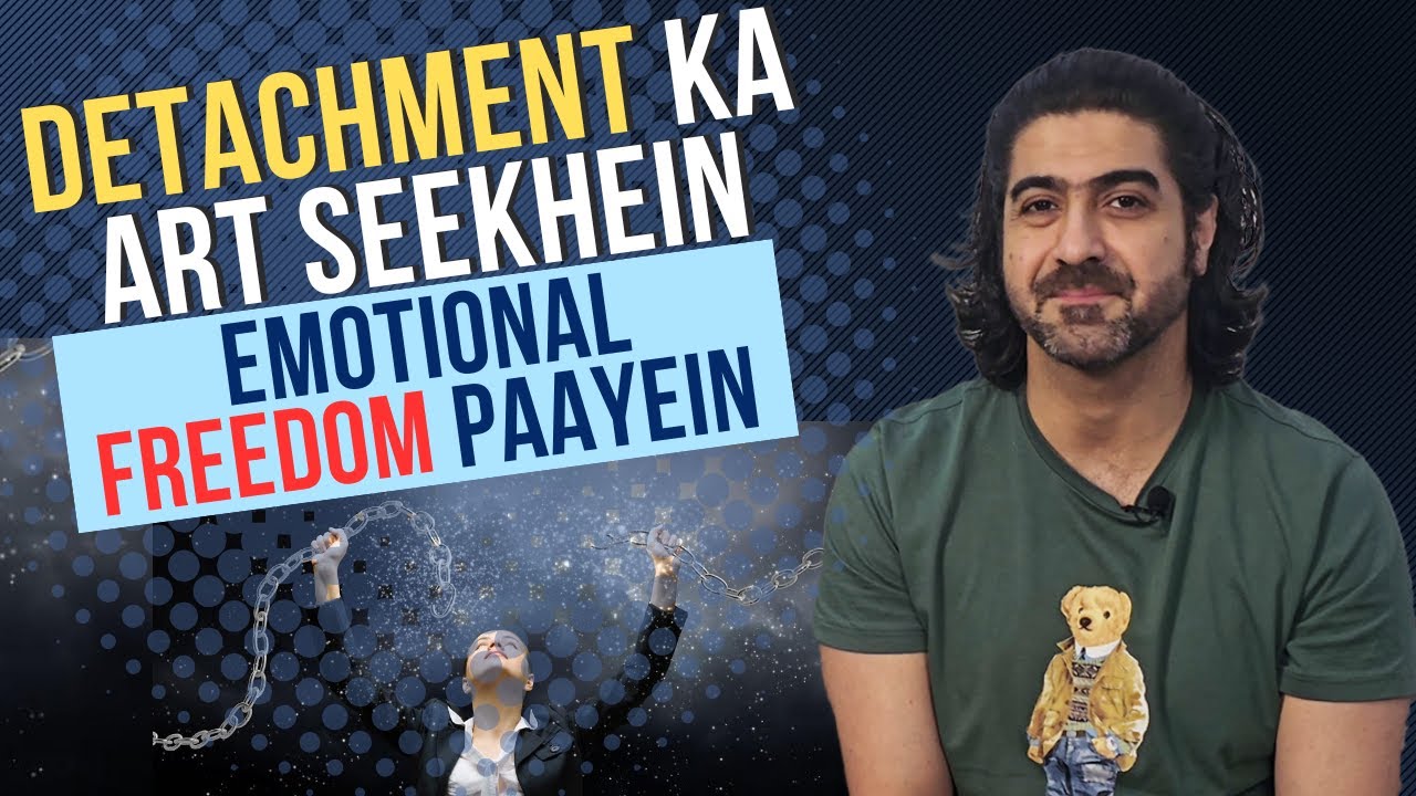 Detachment Ka Art Seekhein | Syed Ali Haider