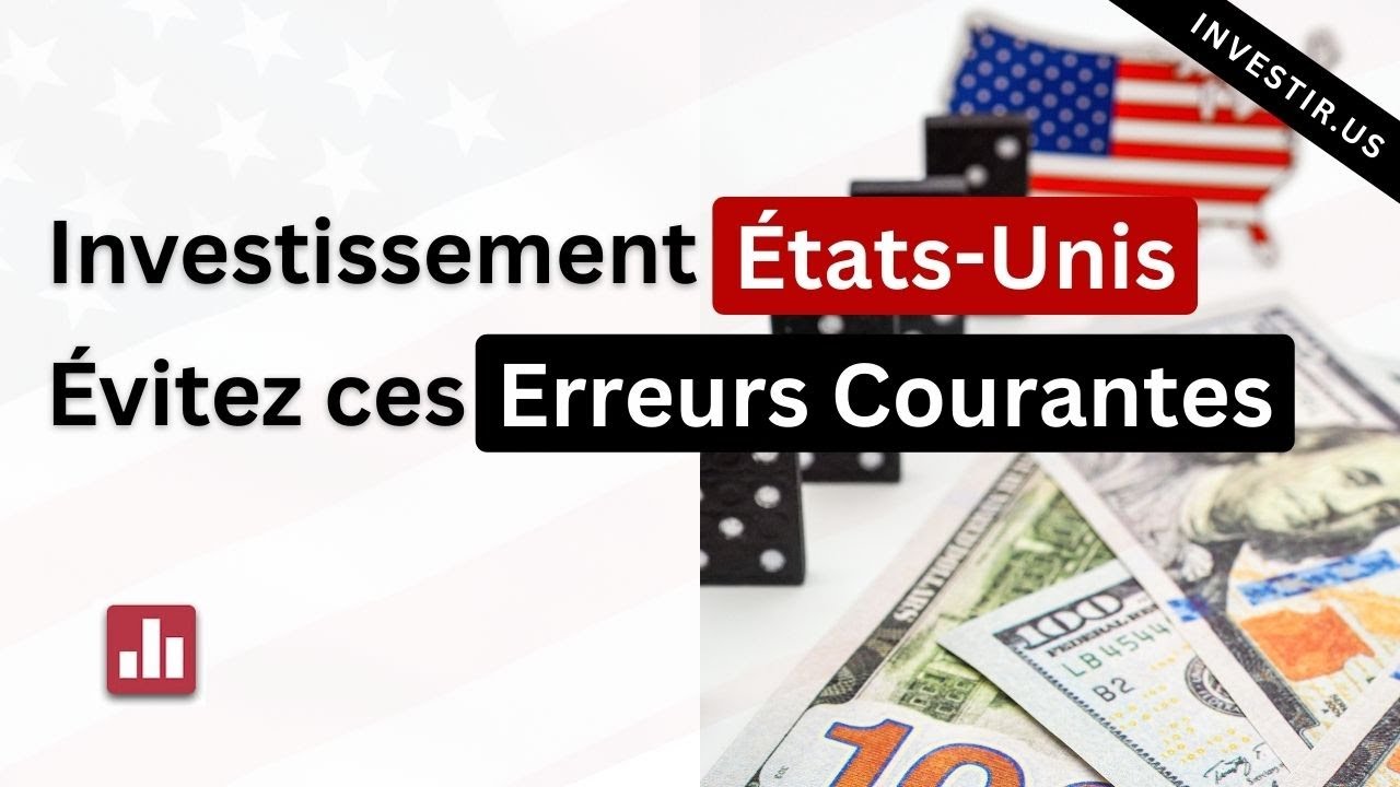 Ces pièges à éviter quand on investit aux États-Unis en tant qu’étranger