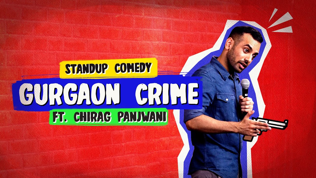 Gurgaon Crime | Stand Up Comedy ft. Chirag Panjwani