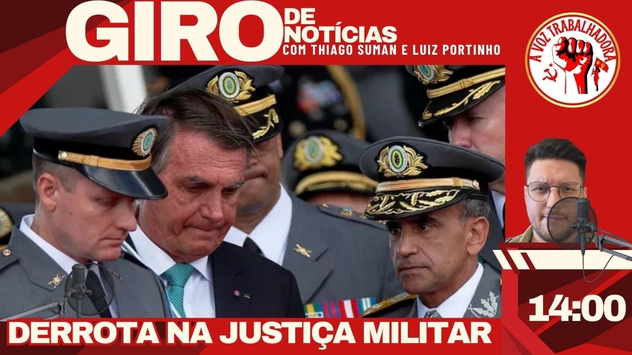 DERROTA NA JUSTIÇA MILITAR | Giro de Notícias com Thiago Suman