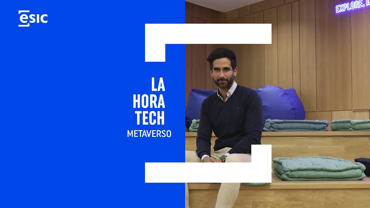 Metaverso - Sergio Reyes, profesor de ESIC, en La Hora Tech