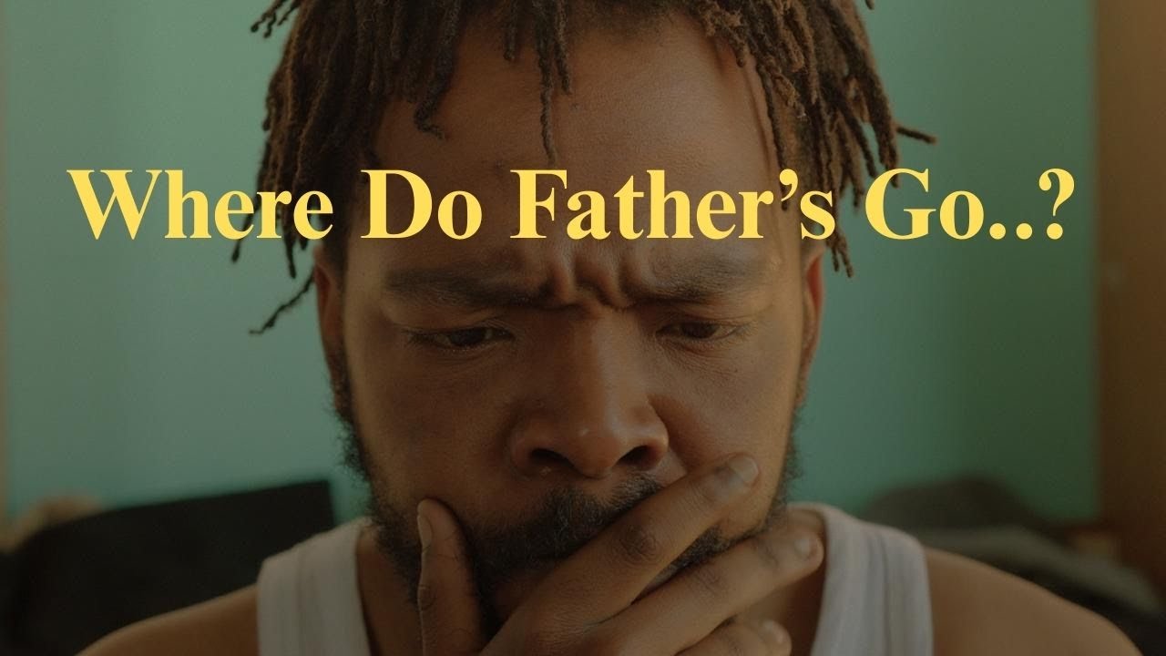 WHERE DO FATHERS GO..?