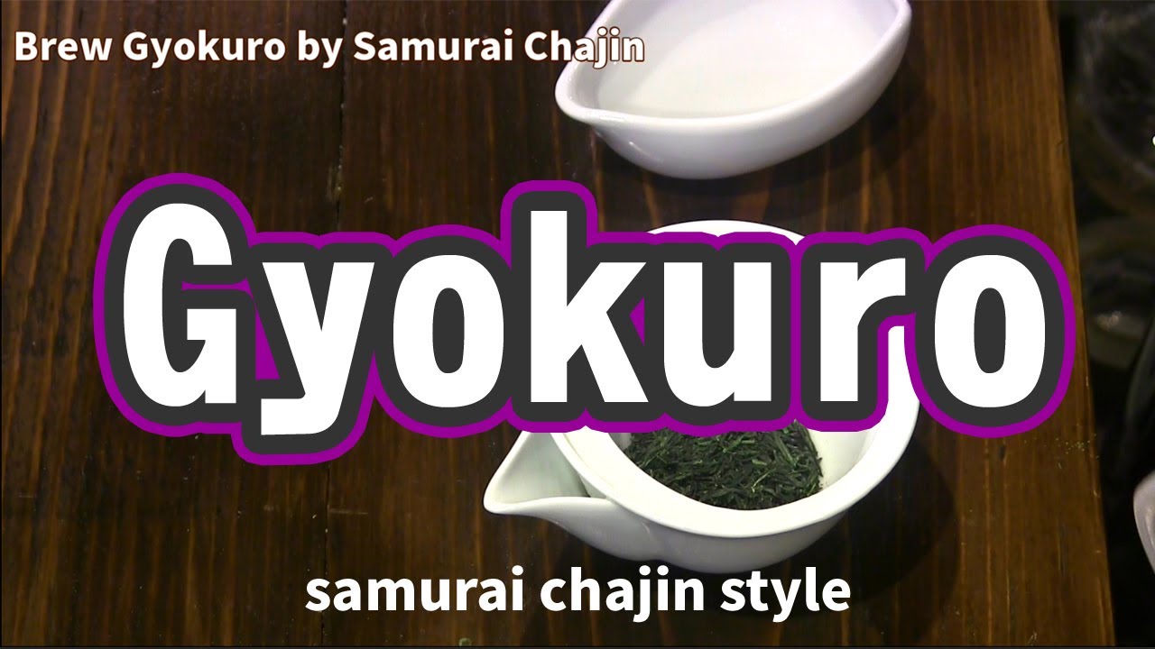 【Green Tea】Brewing Gyokuro（High quality Japanese Shaded Green Tea） with Samurai Chajin style